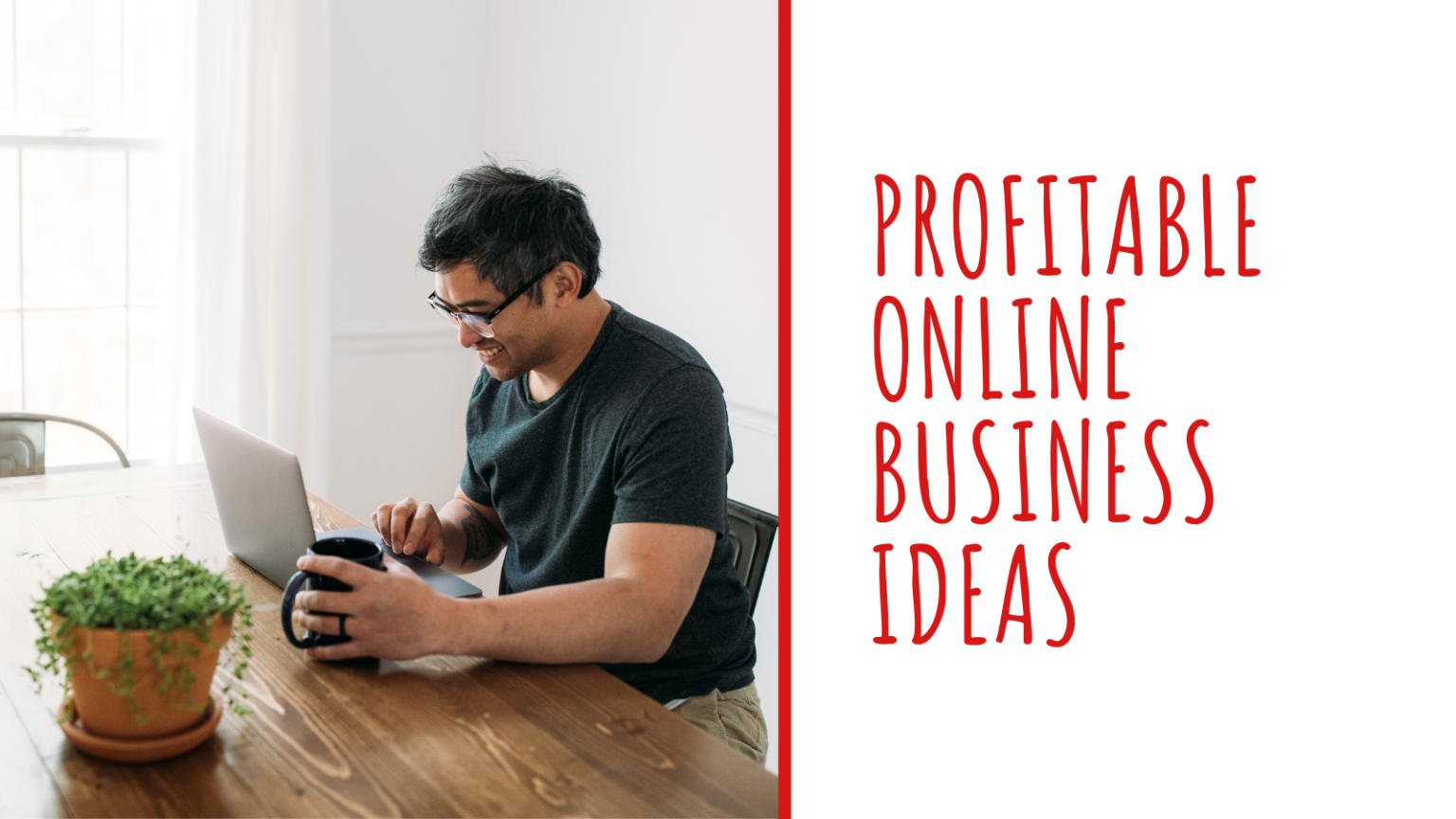 Profitable Online Business Ideas