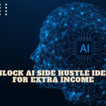 Unlock AI Side Hustle Ideas for Extra Income