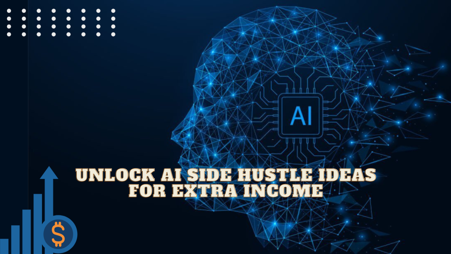 Unlock AI Side Hustle Ideas for Extra Income