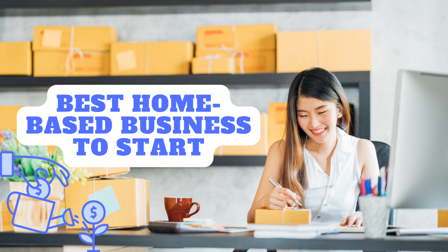 What is the Best Home-Based Business to Start in 2024