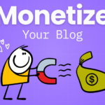 Best Ways to Monetize A Blog